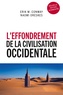 Erik M. Conway et Naomi Oreskes - L'effondrement de la civilisation occidentale - Un texte venu du futur.