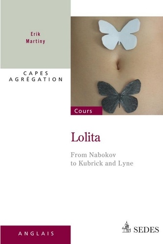 Lolita - From Nabokov to Kubrick and Lyne. CAPES - AGRÉGATION