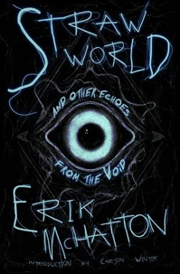 Straw World and Other Echoes from the Void