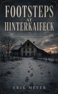 Footsteps At Hinterkaifeck