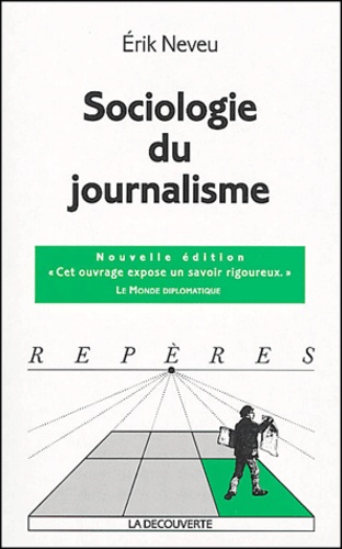 Sociologie du journalisme  Edition 2004