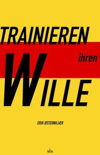 Trainieren Ihren Wille