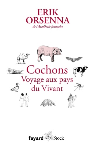 Cochons. Voyage aux pays du Vivant. Petit précis de mondialisation VI