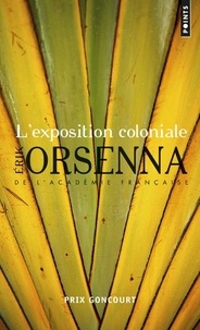 Erik Orsenna - L'exposition coloniale.