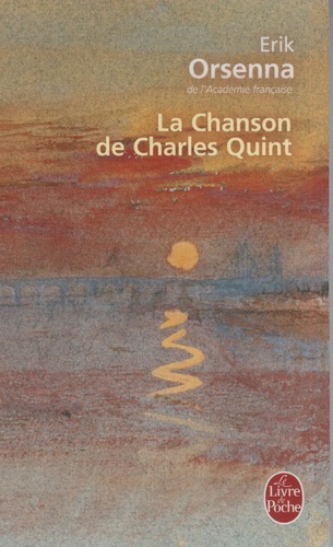 Erik Orsenna - La Chanson de Charles Quint.