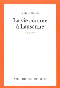 LA VIE COMME A LAUSANNE