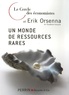 Erik Orsenna et  Le Cercle des économistes - Un monde de ressources rares.