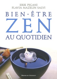 Erik Pigani et Flavia Mazelin Salvi - Bien-être zen au quotidien.