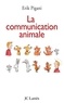 Erik Pigani - La communication animale.