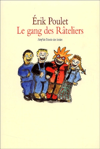 Erik Poulet - Le Gang Des Rateliers.