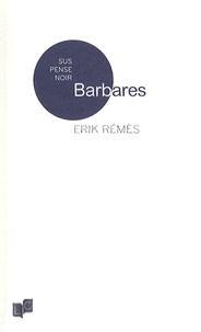 Erik Rémès - Barbares.