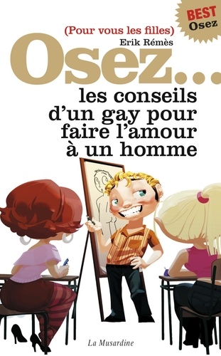 OSEZ  Osez les conseils d'un gay - édition best