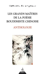 Les grands maîtres de la poésie bouddhiste chinoise