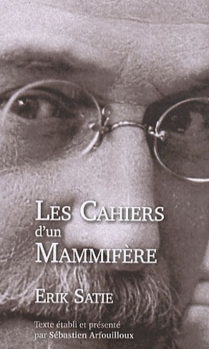 Les Cahiers d'un Mammifère. Chroniques et articles publiés entre 1895 et 1924