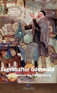 Sagenhafter Odenwald von Schlossau bis Zwingenberg