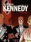 Les dossiers Kennedy - Tome 1 - L'homme qui voulait devenir président