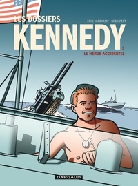 Erik Varekamp et Mick Peet - Les dossiers Kennedy Tome 3 : Le héros accidentel.