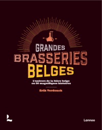 Erik Verdonck - Les brasseurs de bière belge - L'exceptionnelle culture de la bière belge en 50 récits.