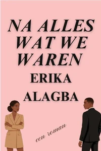 Na Alles Wat We Waren