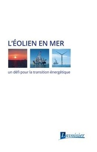 Erika Beauregard et Etienne Bérille - L'éolien en mer - Un défi pour la transition énergétique.