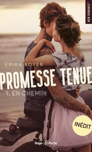 Erika Boyer - Promesse tenue Tome 1 : En chemin.