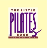 Erika Dillman - The Little Pilates Book.