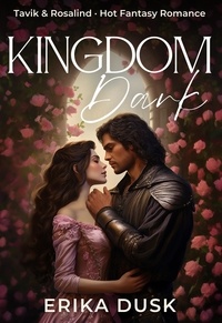  Erika Dusk - Kingdom Dark - Hot Fantasy Romance, #2.