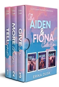  Erika Dusk - The Aiden &amp; Fiona Collection - Lo-Fi Love Stories Collections, #1.