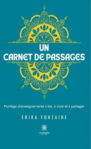 Un carnet de passages - Florilège d’enseignements à lire, à vivre et à partager