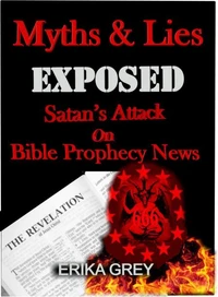 Myth and Lies Exposed: Satan's Attack on Bible Prophecy news
