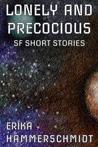 Lonely and Precocious