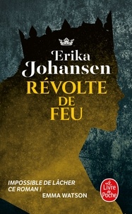 Erika Johansen - La Trilogie du Tearling Tome 2 : Révolte de feu.