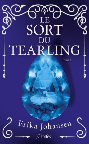 La Trilogie du Tearling Tome 3 Le sort du Tearling