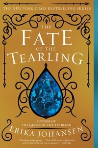 Erika Johansen - The Fate of the Tearling - A Novel.