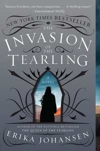 Erika Johansen - The Invasion of the Tearling - A Novel.