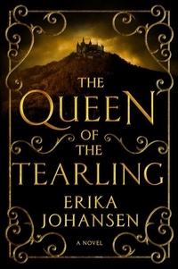 Erika Johansen - The Queen of the Tearling - A Novel.