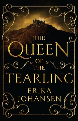 Erika Johansen - The Queen of the Tearling.