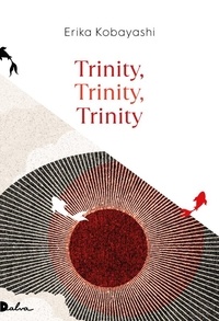 Erika Kobayashi - Trinity, trinity, trinity.