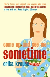 Erika Krouse - Come Up and See Me Sometime.