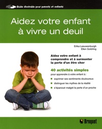 Aidez votre enfant à vivre un deuil - Aidez votre enfant à comprendre et surmonter la perte dun être cher.pdf