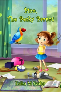 Pico, the Pesky Parrot