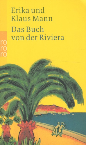 Erika Mann et Klaus Mann - Das Buch von der Riviera.