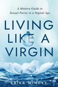 Living Like a Virgin
