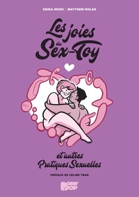 Erika Moen et Mathew Nolan - Les joies du sex-toy et autres pratiques sexuelles.
