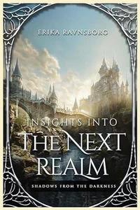 Insights into the Next Realm: Shadows from the Darkness
