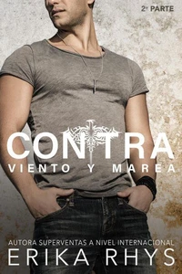 Contra Viento y Marea, 2ª parte: Serie New Adult Romántica