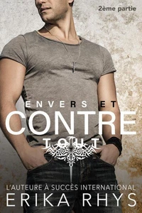 Envers et contre tout: 2ème partie