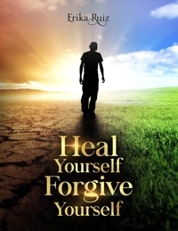  Erika Ruiz - Heal Yourself Forgive Yourself (Male Version).