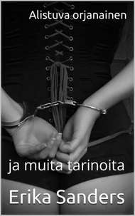 Alistuva orjanainen ja muita tarinoita
