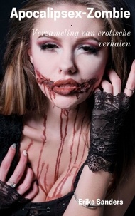  Erika Sanders - Apocalipsex-Zombie - Verzameling van erotische verhalen, #15.